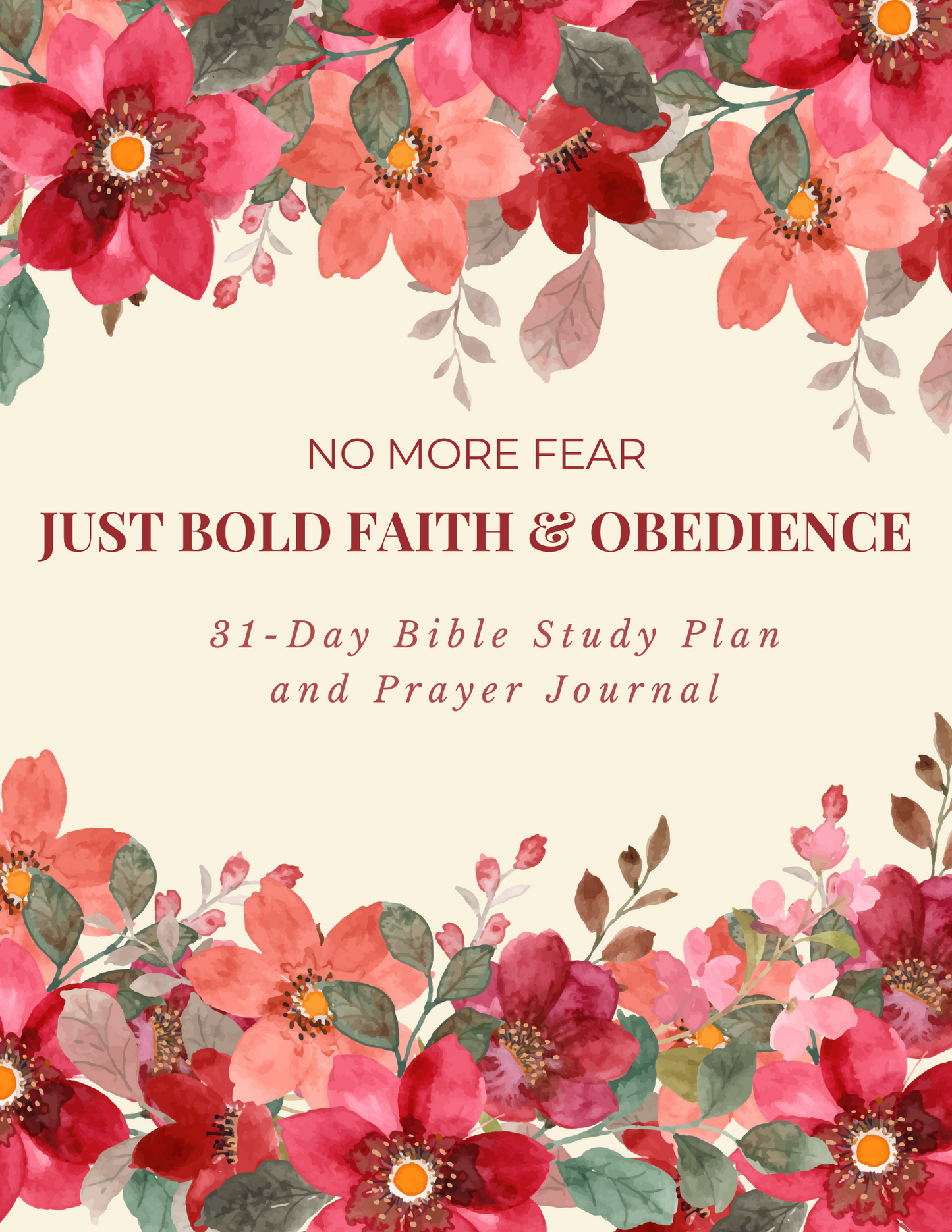 No More Fear, Just Bold Faith and Obedience - 31 Day Bible Study Plan/Devotional